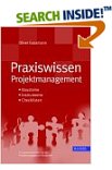 Praxiswissen Projektmanagement. Bausteine - Instrumente - Checklisten.