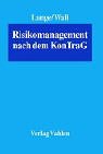 Risikomanagement nach dem KonTraG.