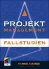 Projektmanagement. Fallstudien.